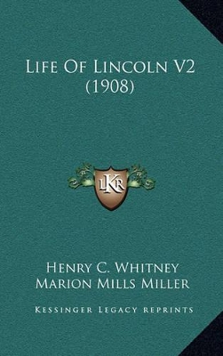 Book cover for Life of Lincoln V2 (1908)