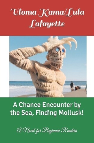 Cover of A Chance Encounter by the Sea, Finding Mollusk!