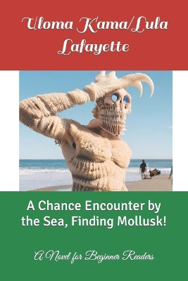 Book cover for A Chance Encounter by the Sea, Finding Mollusk!