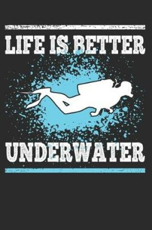 Cover of Life is Better Underwater