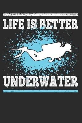 Book cover for Life is Better Underwater