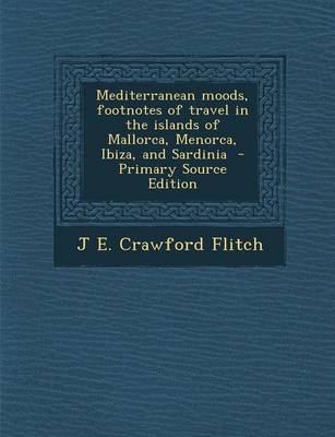 Book cover for Mediterranean Moods, Footnotes of Travel in the Islands of Mallorca, Menorca, Ibiza, and Sardinia