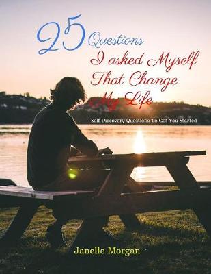 Book cover for 25 Questions I asked Myself That Change My Life