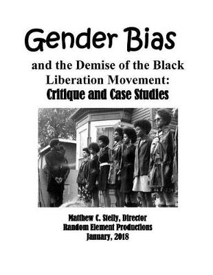 Book cover for Gender Bias and the Demise of the Black Liberation Movement