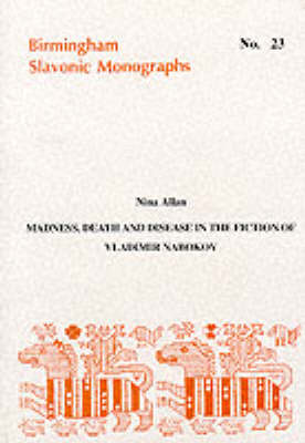 Book cover for Madness, Death and Disease in the Fiction of Vladimir Nabokov