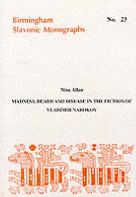 Cover of Madness, Death and Disease in the Fiction of Vladimir Nabokov