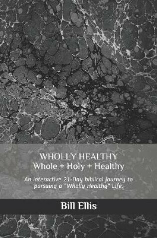 Cover of WHOLLY HEALTHY (Whole + Holy + Healthy)