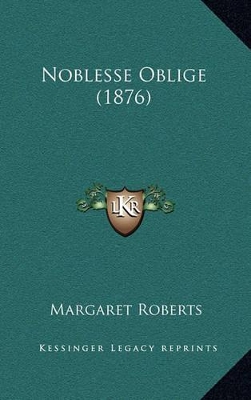 Book cover for Noblesse Oblige (1876)