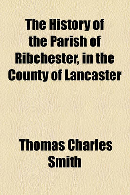 Book cover for The History of the Parish of Ribchester, in the County of Lancaster