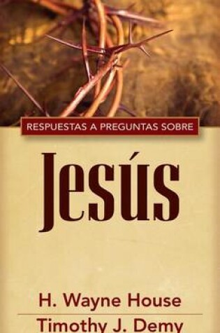 Cover of Repsuestas a Preguntas Sobre Jesus