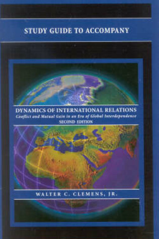 Cover of Study Guide to Accompany Dynamics of International Relations, by Walter C. Clemens Jr.