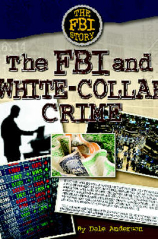 Cover of The FBI and White-Collar Crime