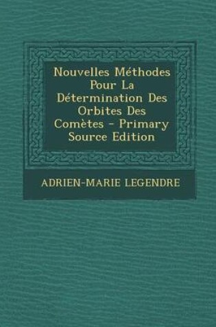 Cover of Nouvelles Methodes Pour La Determination Des Orbites Des Cometes
