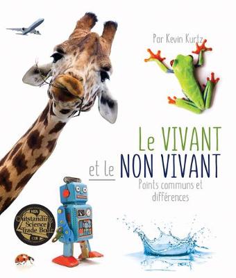 Book cover for Le Vivant Et Le Non Vivant Points Communs Et Différences (Living Things and Nonliving Things: A Compare and Contrast Book in French)