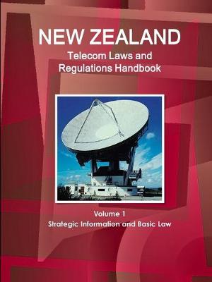 Book cover for New Zealand Telecom Laws and Regulations Handbook Volume 1 Strategic Information and Basic Law