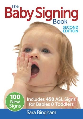 Cover of Baby Signing Book: Includes 450 ASL Signs For Babies & Toddlers