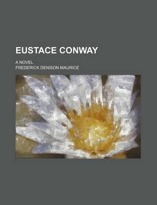 Book cover for Eustace Conway; A Novel