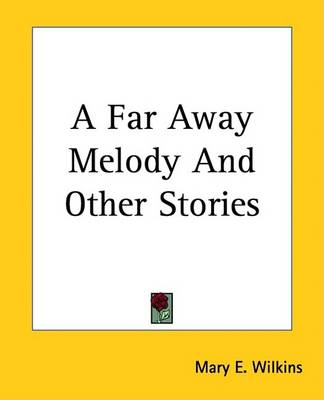 Book cover for A Far Away Melody and Other Stories