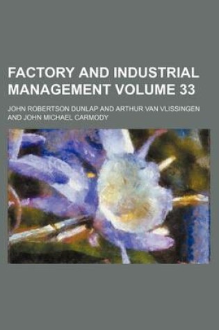 Cover of Factory and Industrial Management Volume 33