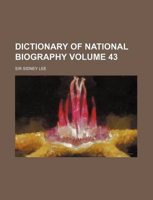 Book cover for Dictionary of National Biography Volume 43
