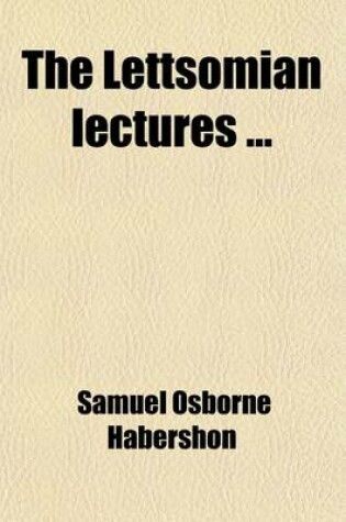 Cover of The Lettsomian Lectures