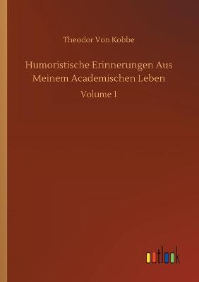 Book cover for Humoristische Erinnerungen Aus Meinem Academischen Leben