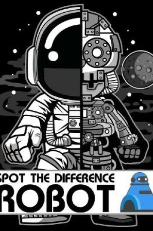 Cover of Spot The Difference Robot!