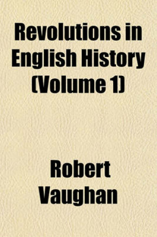 Cover of Revolutions in English History (Volume 1)