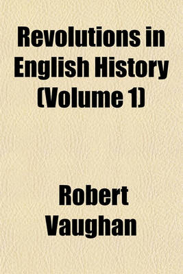 Book cover for Revolutions in English History (Volume 1)