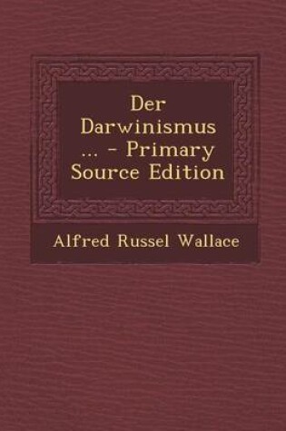 Cover of Der Darwinismus ... - Primary Source Edition