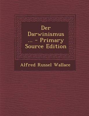 Book cover for Der Darwinismus ... - Primary Source Edition