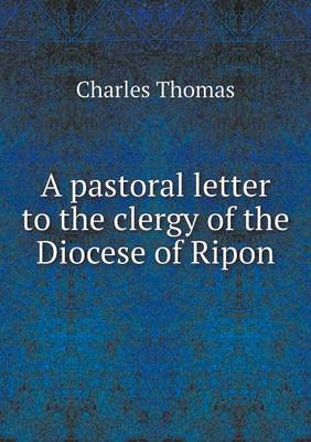 Book cover for A pastoral letter to the clergy of the Diocese of Ripon