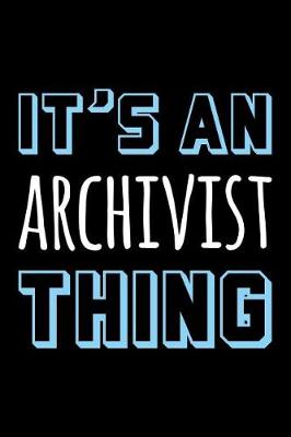 Book cover for It's an Archivist Thing