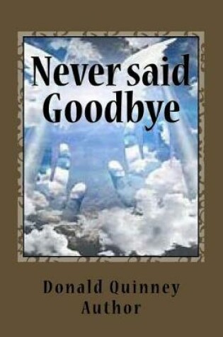 Cover of Never said Goodby