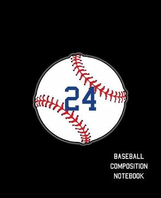 Book cover for 24 Baseball Composition Notebook