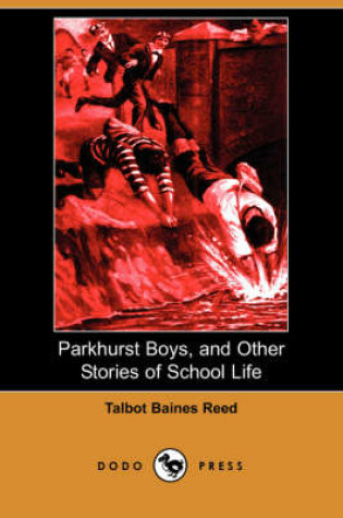 Cover of Parkhurst Boys, and Other Stories of School Life (Dodo Press)