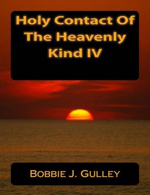 Book cover for Holy Contact of The Heavenly Kind IV
