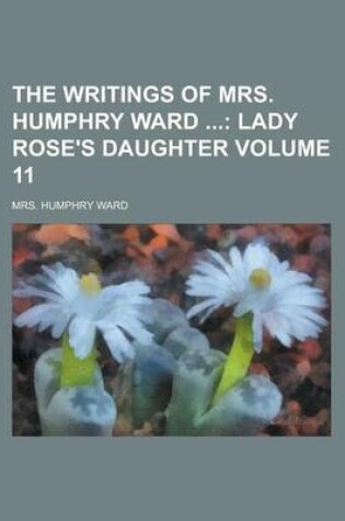 Cover of The Writings of Mrs. Humphry Ward Volume 11