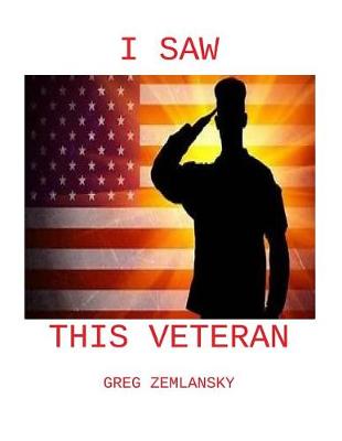 Book cover for I Saw This Veteran