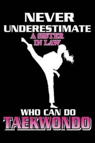 Cover of Never Underestimate A Sister In Law Who Can Do Taekwondo