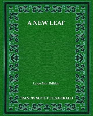 Book cover for A New Leaf - Large Print Edition