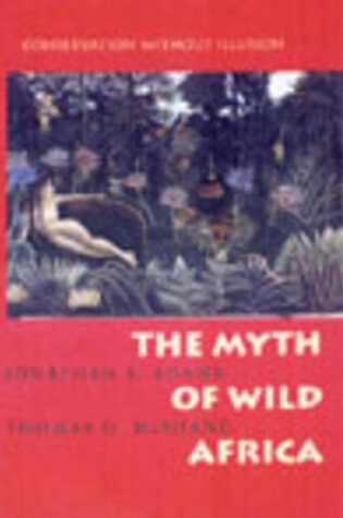 Cover of The Myth of Wild Africa