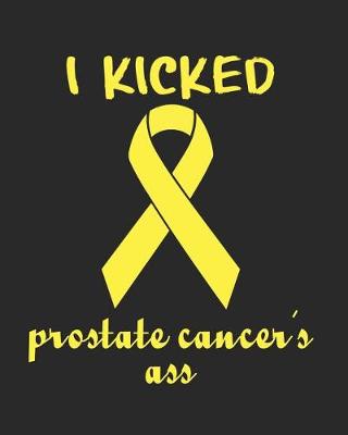 Book cover for I Kicked Prostate Cancer's Ass