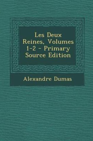 Cover of Les Deux Reines, Volumes 1-2