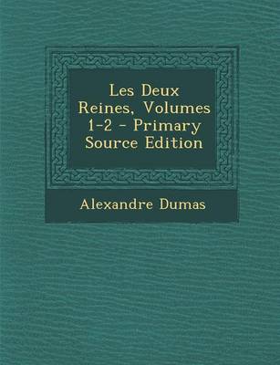 Book cover for Les Deux Reines, Volumes 1-2