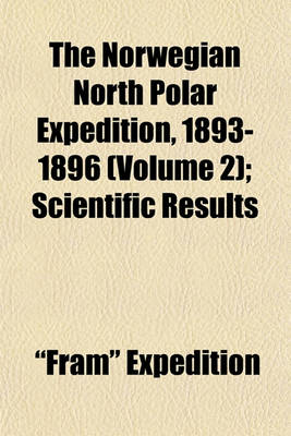 Book cover for The Norwegian North Polar Expedition, 1893-1896 (Volume 2); Scientific Results