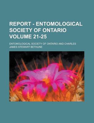 Book cover for Report - Entomological Society of Ontario Volume 21-25