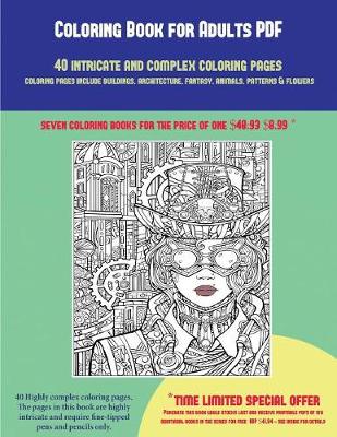 Book cover for Coloring Book for Adults PDF (40 Complex and Intricate Coloring Pages)