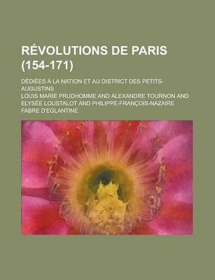 Book cover for Revolutions de Paris; Dediees a la Nation Et Au District Des Petits-Augustins (154-171)