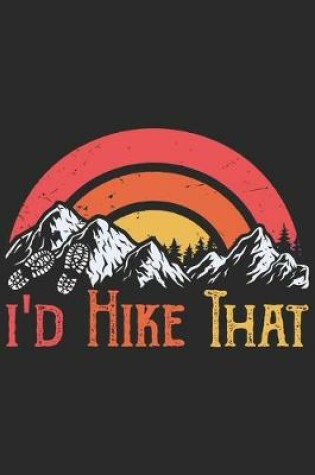 Cover of I'd Hike That